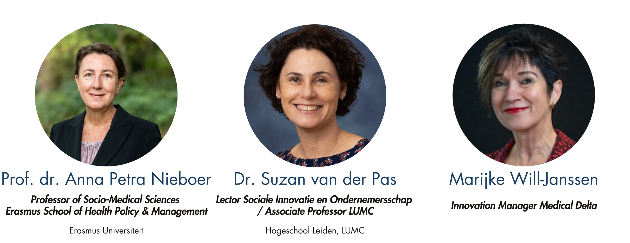 Dagelijks bestuur: Prof.dr. Anna Petra Nieboer, Dr. Suzan van der Pas, Marijke Will-Janssen