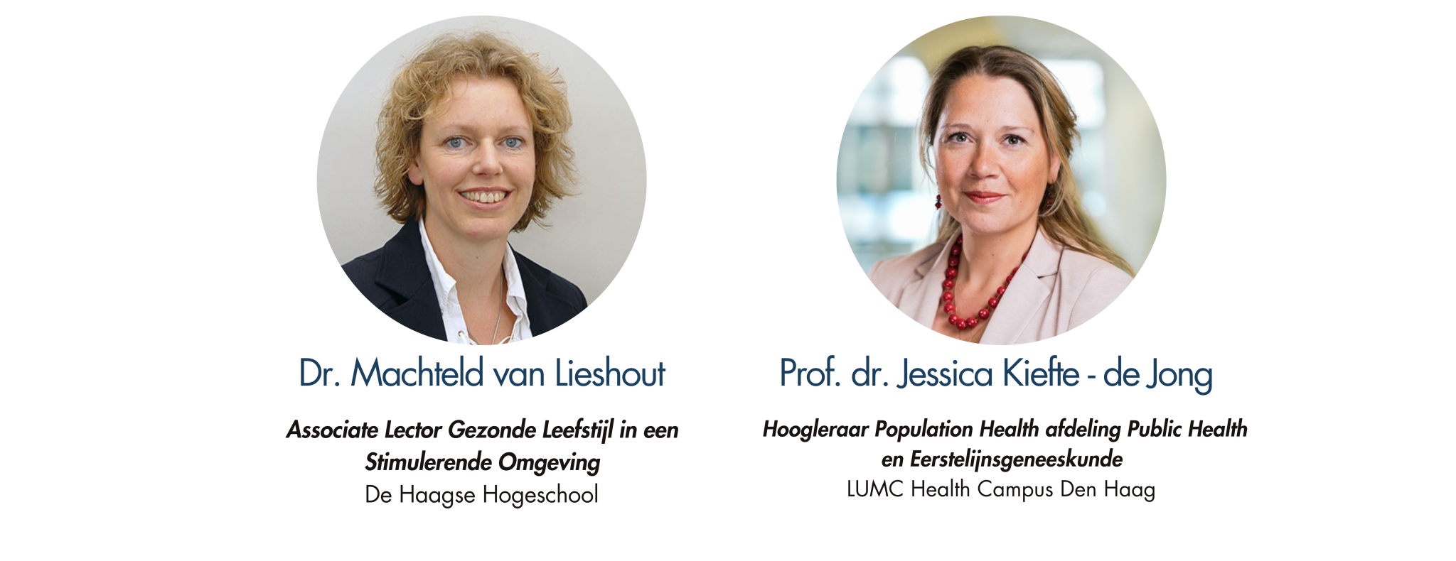 Dr Machteld van Lieshout, Prof.dr. Jessica Kiefte - de Jong
