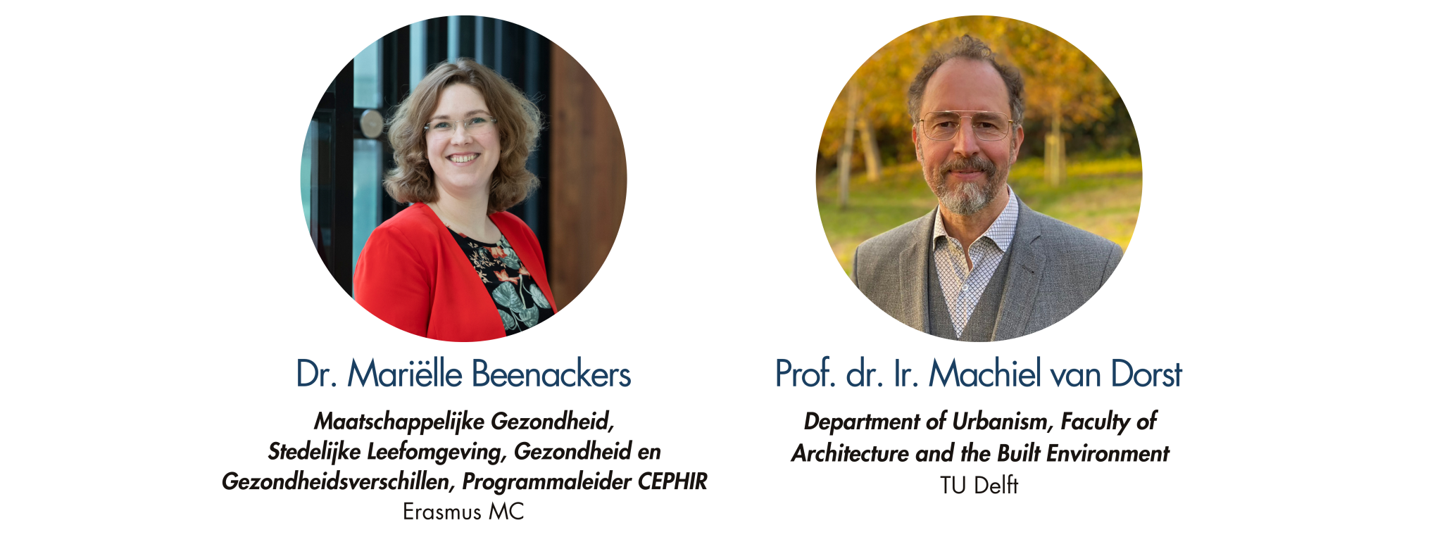 Thema 4: Dr. Mariëlle Beenackers en Prof. dr. Ir. Machiel van Dorst