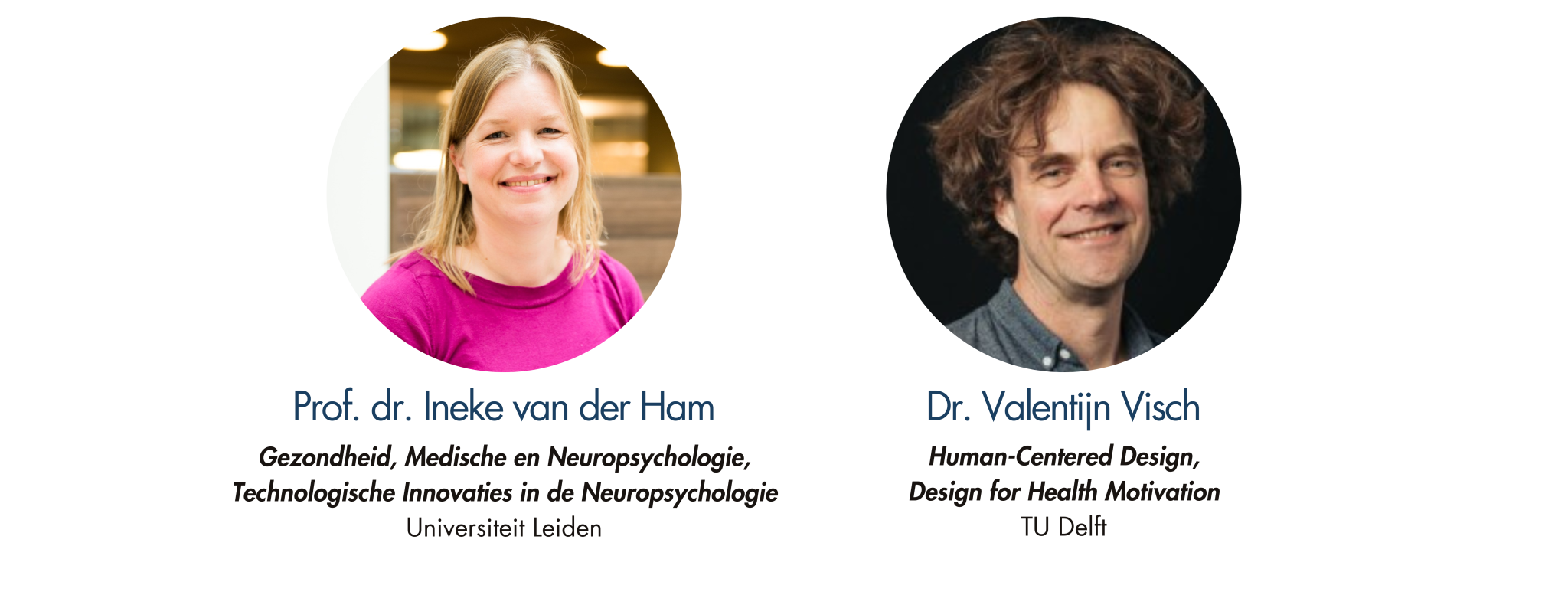 Prof.dr. Ineke van der Ham, Dr. Valentijn Visch
