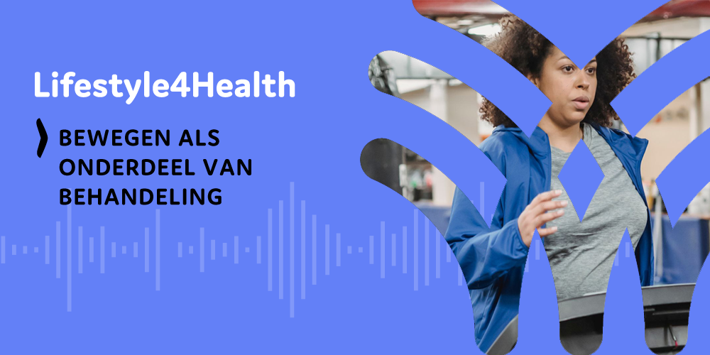 lifestyle4health podcast beweging in behandeling